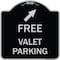 Signmission Free Valet Parking W/ Upper Right Arrow Heavy-Gauge Aluminum Sign, 18" x 18", BS-1818-23940 A-DES-BS-1818-23940 - alternate 1